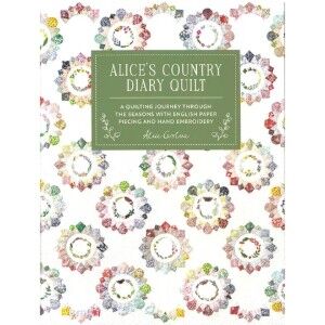 Alice+39s Country Diary Quilt Book A Quilting Journey Alice+39s Country Diary Quilt Book A Quilting Journey