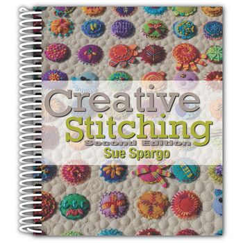 Creative Stitching Second Edition Book By Sue Spargo