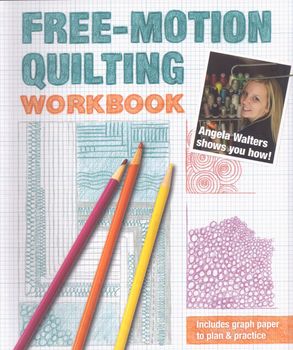 Free Motion Quilting Workbook by Angela Walters