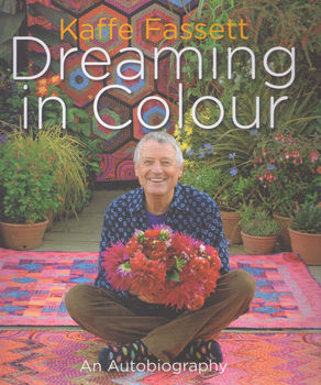 Kaffe Fassett andquotDreaming In Colourandquot Autobiography 