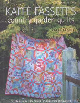 Kaffe Fassettand39s Country Garden Quilts Book