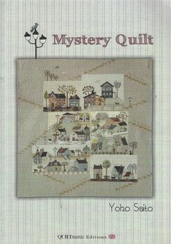 Mystery Quilt by Yoko Saito Published by Quiltmania ISBN 9782916182797
