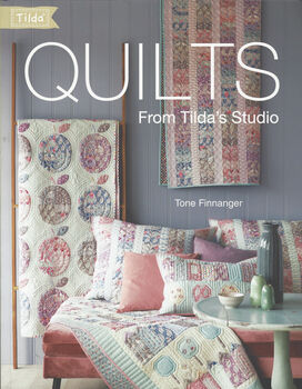 Quilts From Tildaand39s Studio by Tone Finnanger Book 