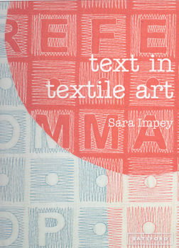 Text in Textile Art by Sara Impey