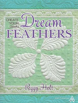 create your own dream feathers by peggy holt