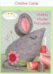 creative cards matilda mouse pin cushion from two brown birds