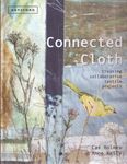 Connected Cloth by Cas Holmes & Anne Kelly