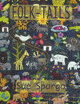 Folk Tales By Sue Spargo Publisher Sue Spargo 2015. 119 Pages.