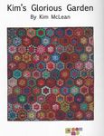 Kim's Glorious Garden Quilt Pattern Directions by Kim McLean