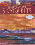 Skyquilts by Mickey Lawler for C&T