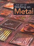 The Art of Stitching on Metal by Ann Parr