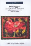  Art Quilt Pattern One Poppy by Lenore Crawford