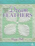create your own dream feathers by peggy holt